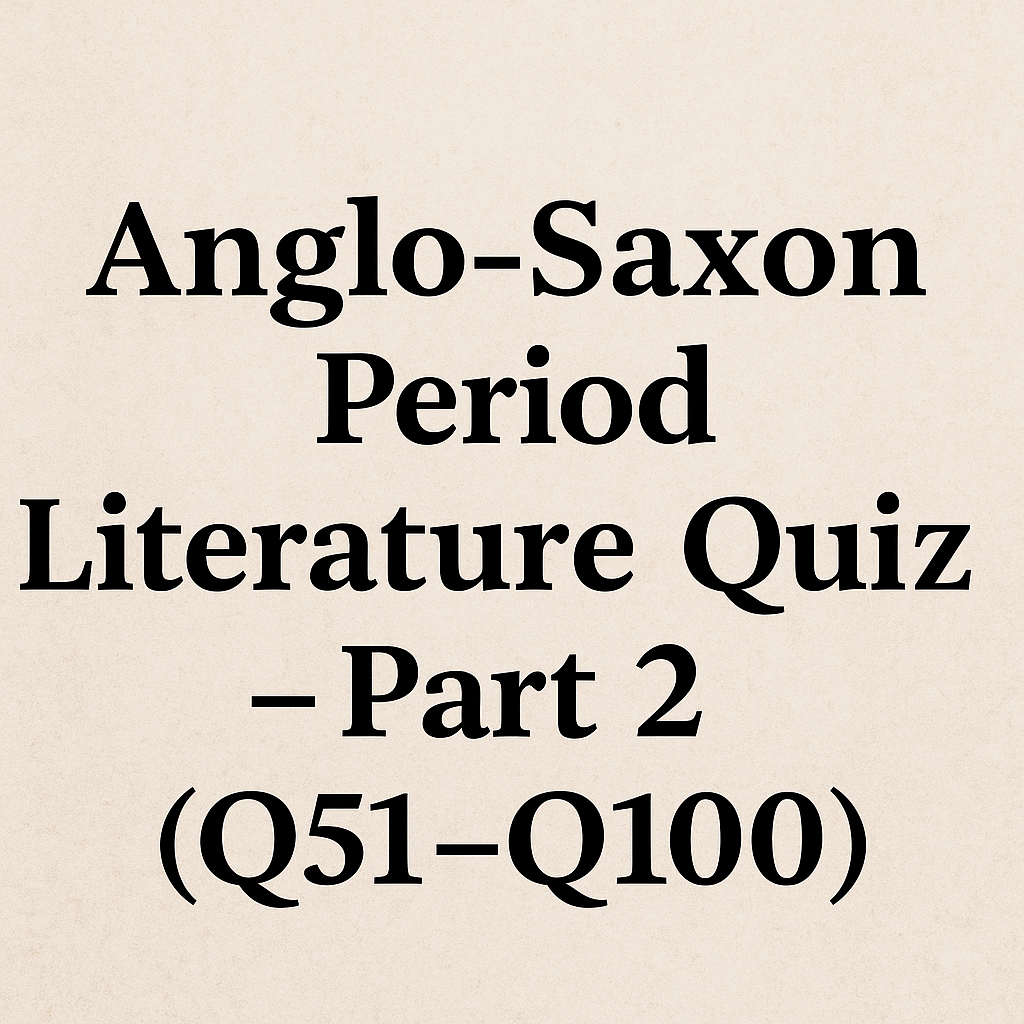 Anglo-Saxon period literature quiz part 2