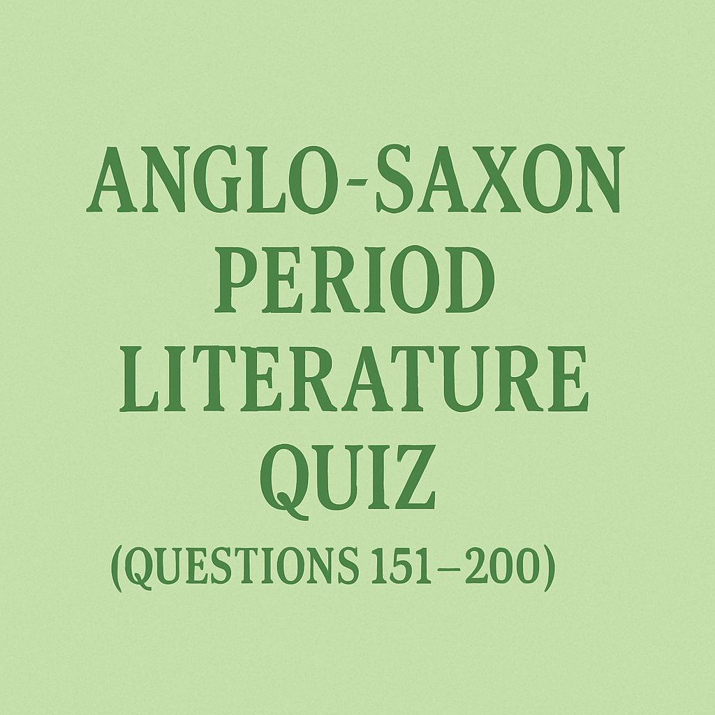 Anglo-Saxon Period Literature Quiz – Part 4