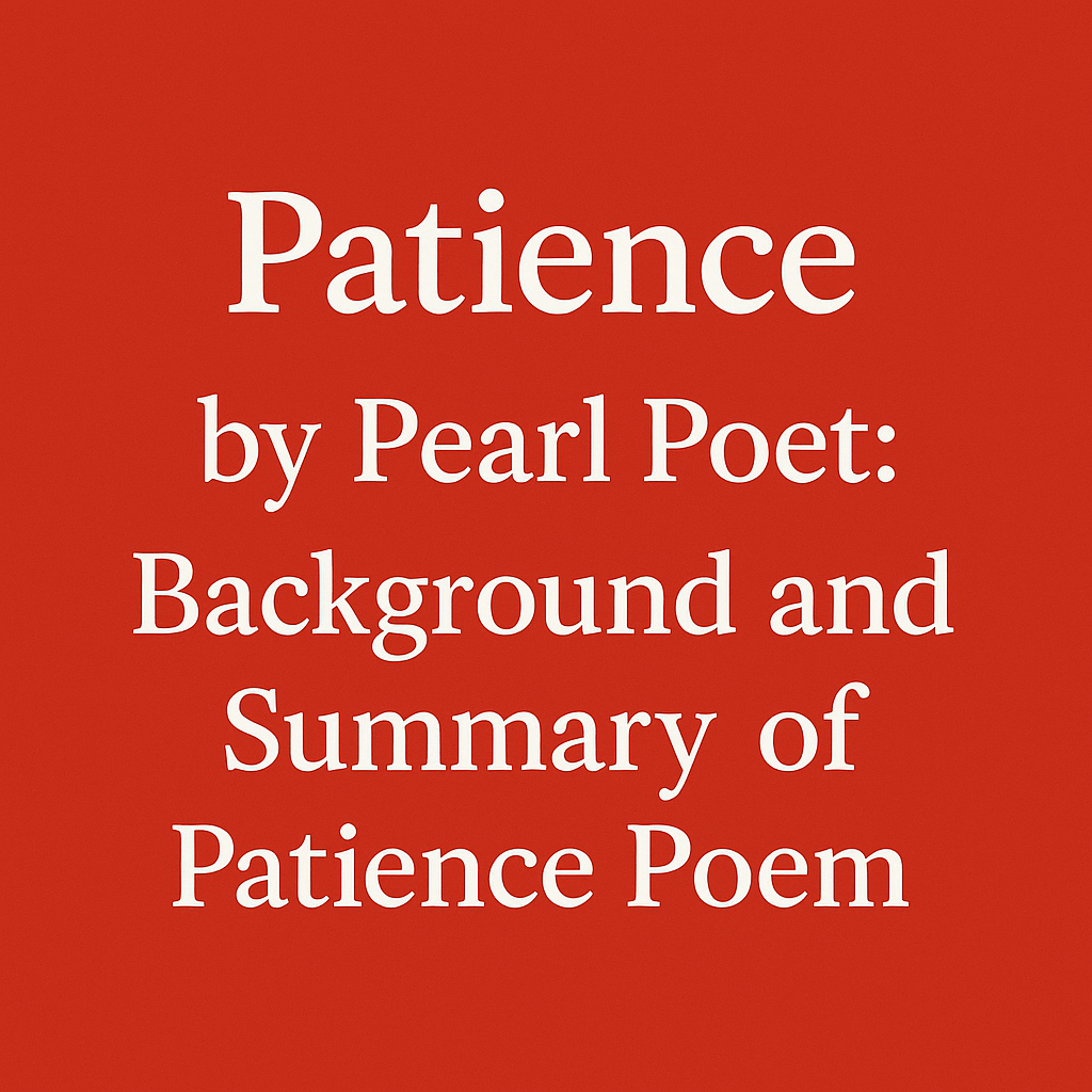Patience by Pearl Poet: Background and Summary of Patience Poem