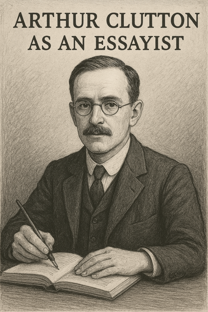 Arthur Clutton as an essayist