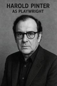 Harold Pinter as Playwright – Style, Politics, and Legacy – Naeem Ullah ...