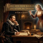 Love That Doth Reign and Live Within My Thought by Earl of Surrey